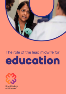 The role of the lead midwife for education – RCM publication